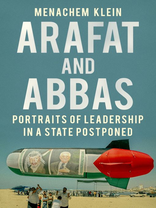 Title details for Arafat and Abbas by Menachem Klein - Available